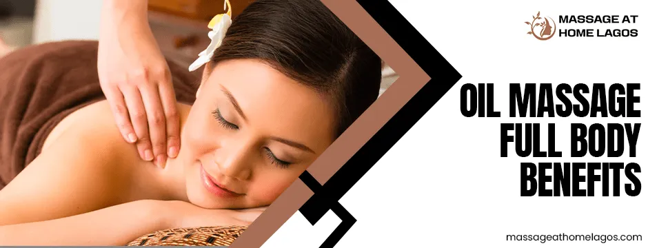 Oil massage full body benefits