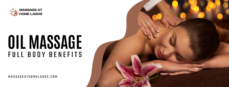Oil Massage Full Body Benefits