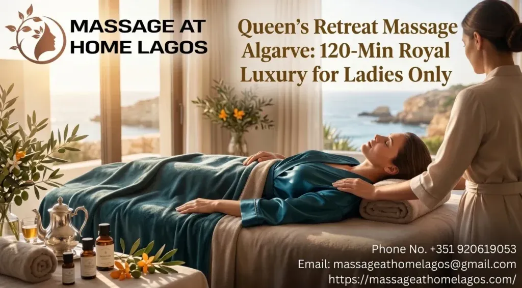 Queens Retreat Massage Algarve: 120-Min Royal Luxury for Ladies Only