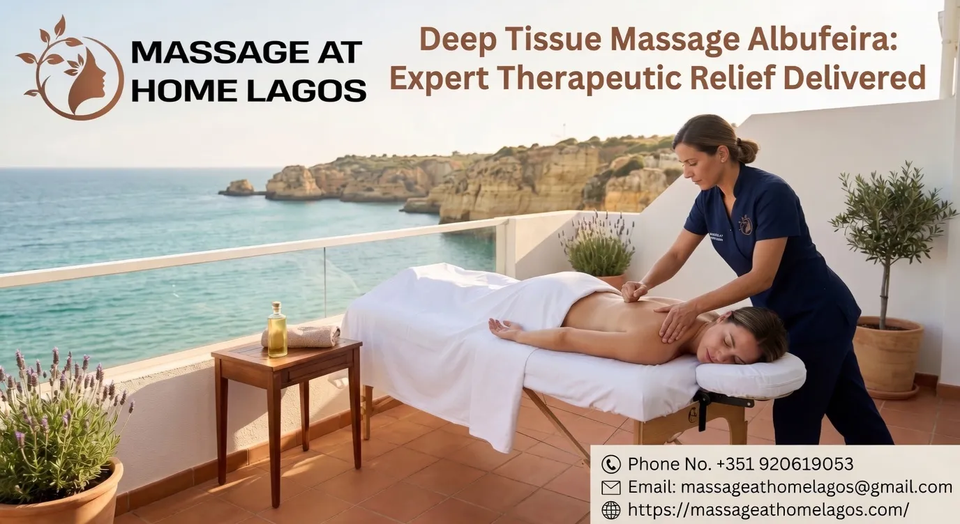Deep Tissue Massage Albufeira: Expert Therapeutic Relief Delivered