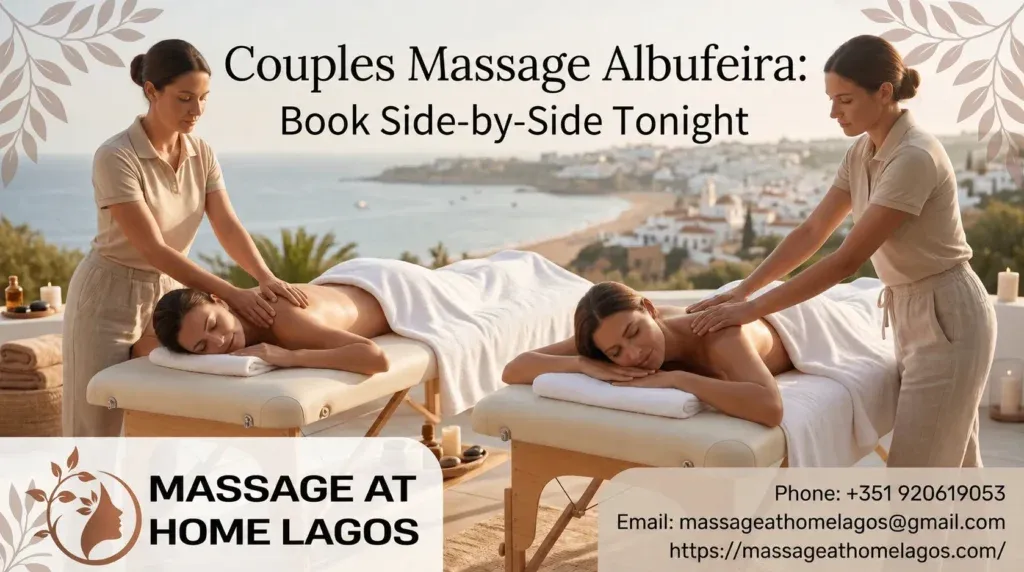 Couples Massage Albufeira: Book Side-by-Side Tonight