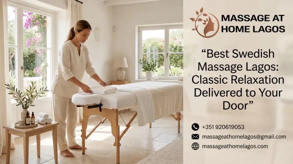 Best Swedish Massage Lagos: Classic Relaxation Delivered to Your Door