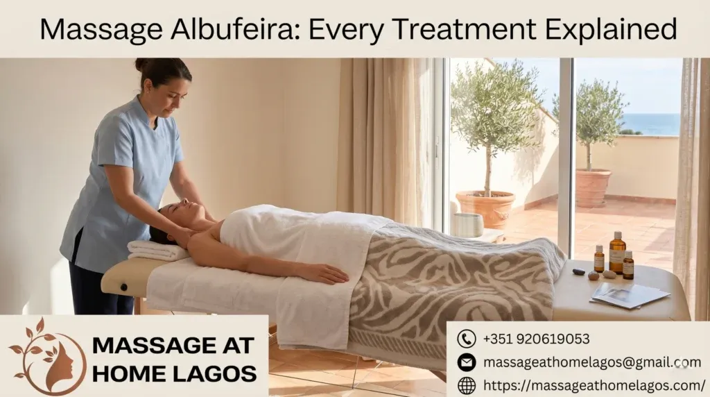 Massage Albufeira: Every Treatment Explained