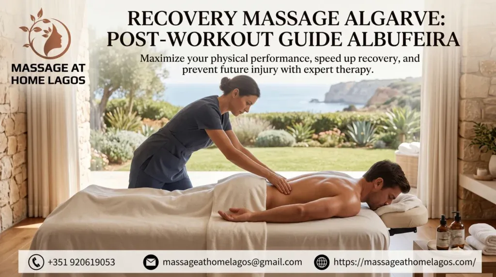 Recovery Massage Algarve: Post-Workout Guide Albufeira
