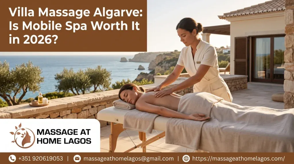 Villa Massage Algarve: Is Mobile Spa Worth It in 2026?