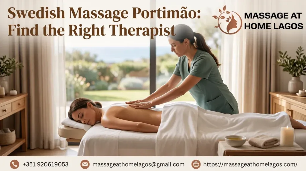 Swedish Massage Portimão: Find the Right Therapist