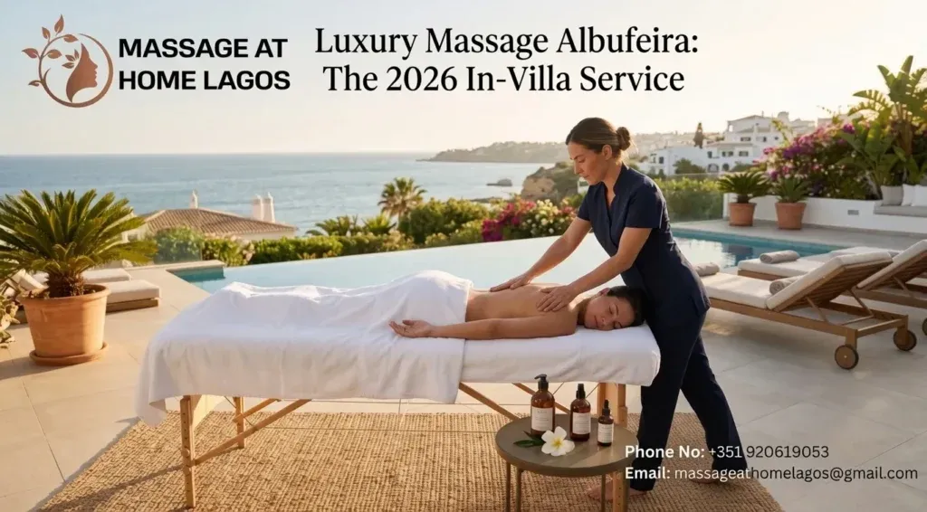 Luxury Massage Albufeira: The 2026 In-Villa Service