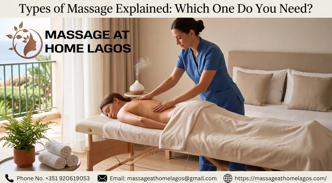 Types of Massage Explained: Which One Do You Need?