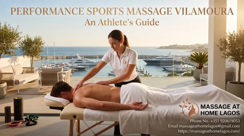 Performance Sports Massage Vilamoura: An Athlete's Guide