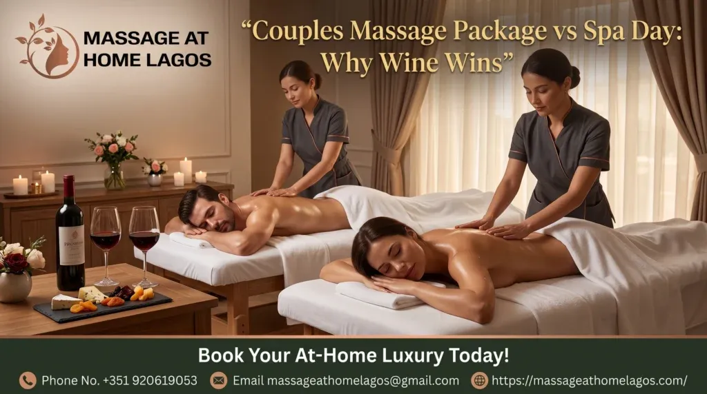 Couples Massage Package vs Spa Day: Why Wine Wins
