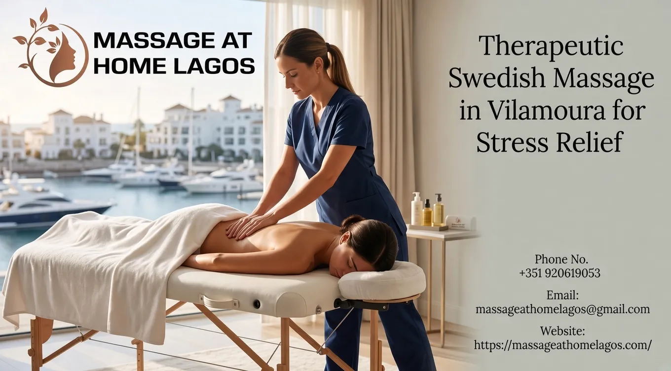 Therapeutic Swedish Massage in Vilamoura for Stress Relief