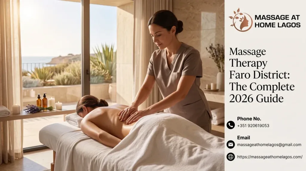 Massage Therapy Faro District: The Complete 2026 Guide