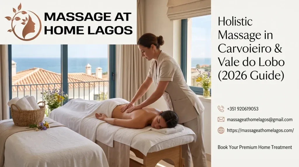 Holistic Massage in Carvoeiro & Vale do Lobo (2026 Guide)