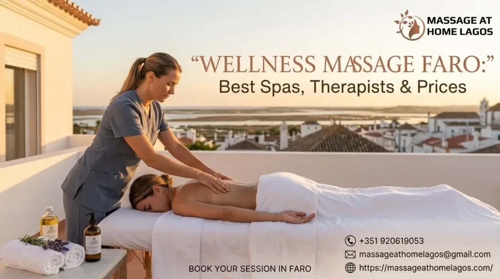 Wellness Massage Faro: Best Spas, Therapists & Prices
